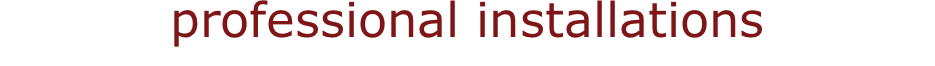 professional installations